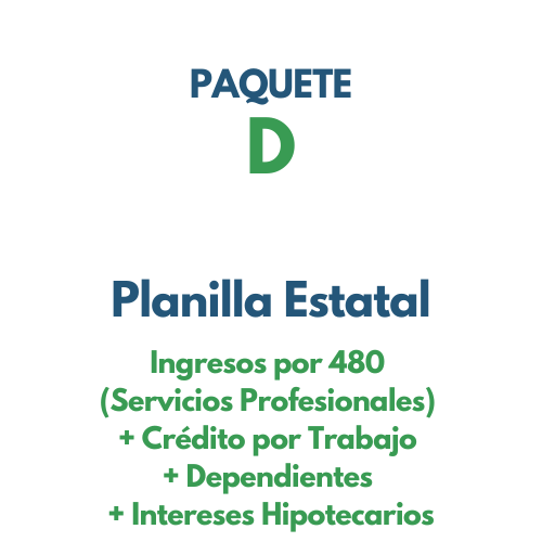 Planilla Estatal - Ingresos por 480 (Servicios Profesionales) + Crédito por Trabajo + Dependientes + Intereses Hipotecarios